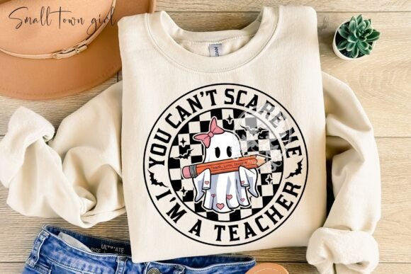 You Can't Scare Me I'm a Teacher PNG: Design Applications